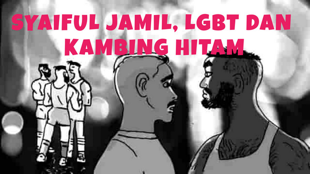 Syaiful Jamil, LGBT Dan Kambing Hitam